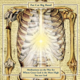 Fat Cat Big Band - Meditations on the War for Whose Great God Is the Most High You Are God '2009