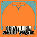 Derya Yildirim - Dost 2 '2022