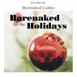 Barenaked Ladies - Barenaked For The Holidays (Deluxe Edition) '2022