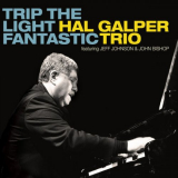 Hal Galper Trio - Trip the Light Fantastic '2011