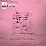 Feu! Chatterton - Live Ã  Paris 2022 (Live Ã  Paris 2022) '2022