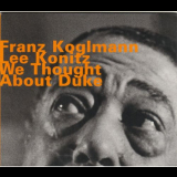 Franz Koglmann - We Thought About Duke '1994 [2002]