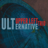 Upper Left Trio - Ulternative '2012