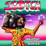 Scotch - Greatest Hits & Remixes '2015