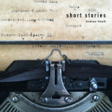 Andrew Heath - Short Stories '2022