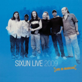 Sixun - Live in Marciac 2009 '2010 / 2022
