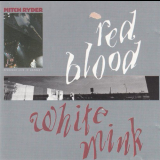 Mitch Ryder - Red Blood, White Mink '1998