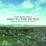 Vusi Mahlasela - Sing to the People (Celebrating 20 Years of When You Come Back) '2013