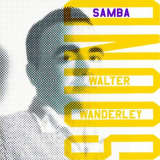 Walter Wanderley - Samba Sound '2022