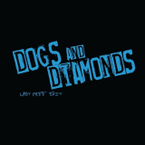 Diamonds And Dogs - Last Free Exit '2018