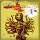 Bill Bruford - Video Anthology, Vol. 1: The 2000s (Live) [Audio Version] '2007/2019