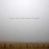 Marsen Jules - Lazy Sunday Funerals '2003