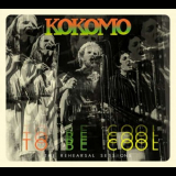 Kokomo - To Be Cool: The Rehearsal Sessions '2022