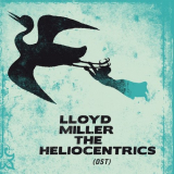 Lloyd Miller - Lloyd Miller & The Heliocentrics (OST) '2010