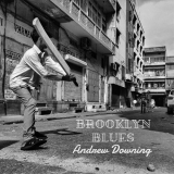Andrew Downing - Brooklyn Blues '2022