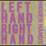 Left Hand Right Hand - Hidden Hands '2022