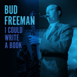 Bud Freeman - I Could Write a Book '2022