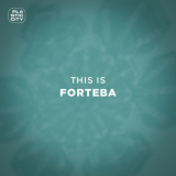 Forteba - This is Forteba '2022