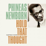 Phineas Newborn - Hold That Thought '2022