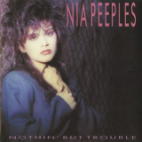 Nia Peeples - Nothin' But Trouble '1988