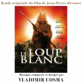 Vladimir Cosma - Le Loup Blanc (Bande originale du film de Jean-Pierre Decourt avec Jacques Rosny, Claude Giraud, Jacques Weber, Michel Vitold) '1977/2022