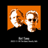 Hot Tuna - 2022-11-30 the Cabot, Beverly, Ma (Live) '2023