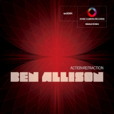 Ben Allison - Action Refraction (Remastered) '2011 / 2023