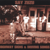 Say ZuZu - Highway Signs & Driving Songs '1995/2023