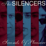 Silencers, The - Seconds Of Pleasure '1993