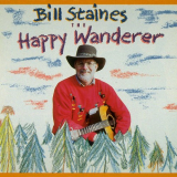 Bill Staines - The Happy Wanderer '1995