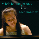 Michie Koyama - Michie Koyama plays Rachmaninov '2008