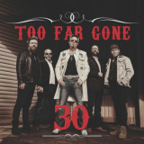 Too Far Gone - 30 '2023