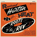 Reverend Horton Heat - Roots of the Rev (Volume One) '2023