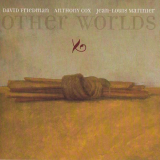 David Friedman - Other Worlds '2007