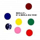 Bola Sete - Ã‰ A Bola Da Vez (Remastered) '2023