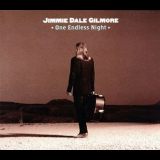 Jimmie Dale Gilmore - One Endless Night '2000