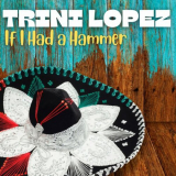 Trini Lopez - If I Had a Hammer '2023