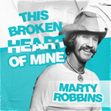 Marty Robbins - This Broken Heart of Mine '2023