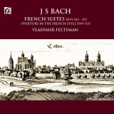 Vladimir Feltsman - Bach: French Suites '2015