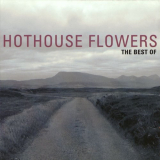 Hothouse Flowers - The Best Of Hothouse Flowers '2000