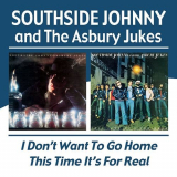 Southside Johnny And The Asbury Jukes - I Don't Want To Go Home / This Time It's For Real '2004