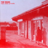 Wake, The - Tidal Wave Of Hype '1994