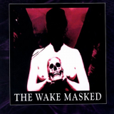Wake, The - Masked '2005