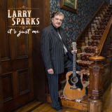 Larry Sparks - It's Just Me '2023