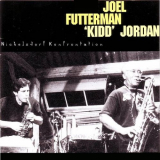 Joel Futterman - Nickelsdorf Konfrontatio (feat. Mats Gustafsson, Barry Guy, & Alvin Fielder) '2018 (1996)