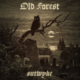 Old Forest - Sutwyke '2023