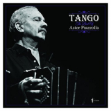 Astor Piazzolla - Tango: The Best Of Astor Piazzolla '2023