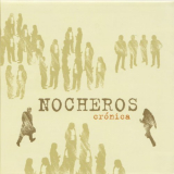 Los Nocheros - Cronica '2006