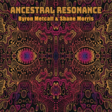 Byron Metcalf - Ancestral Resonance '2023