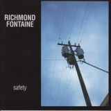 Richmond Fontaine - Safety '1997